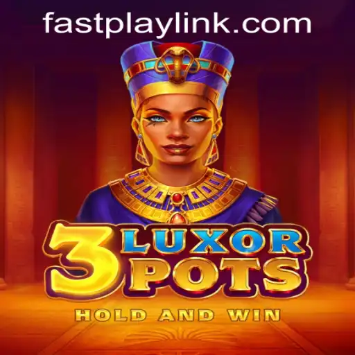 Discover the Excitement of 3LuxorPots at Fastplay PH Casino