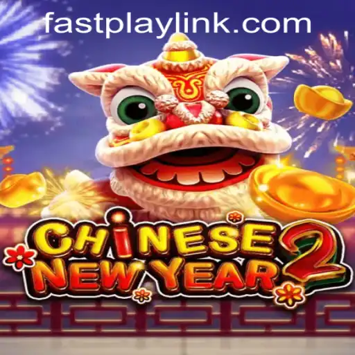 Explore the Thrills of CHINESENEWYEAR2 at Fastplay PH Casino
