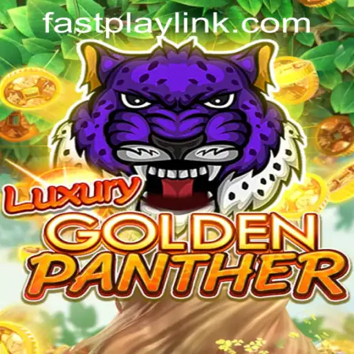 Unlock Thrills with LUXURYGOLDENPANTHER at Fastplay PH Casino