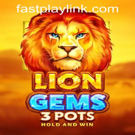 Explore the Exciting World of LionGems3pots at Fastplay PH Casino